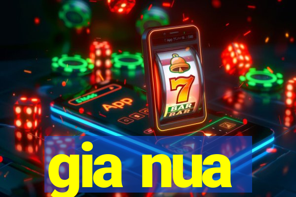 gia nua